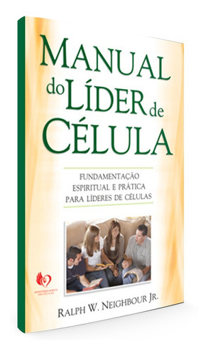 Manual Do Líder De Célula - Ralph W. Neighbour Jr., De Ralph W. Neighbour Jr.. Editora Mic, Capa Mole Em Português