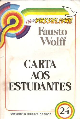 Cartas Aos Estudantes - Fausto Wolff
