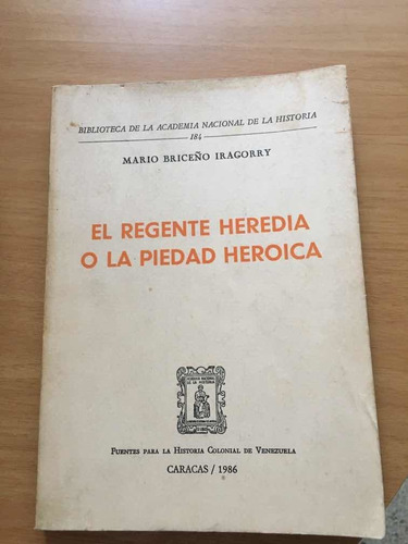 El Regente Heredia De Mario Briceño Iragorry