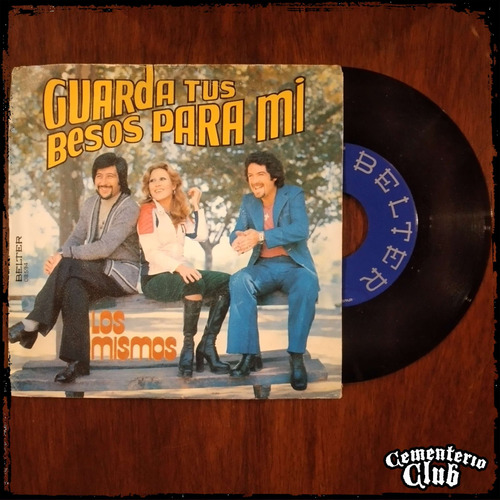 Los Mismos Guarda Tus Besos Para Mi Esp 1976 Vinilo Single