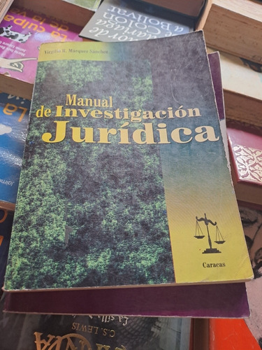 Manual De Investigación Jurídica, Virgilio Márquez 