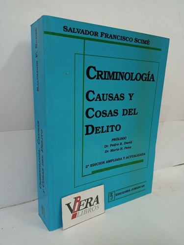 Criminología - Causas Y Cosas Del Delito / Scimé, Salvador