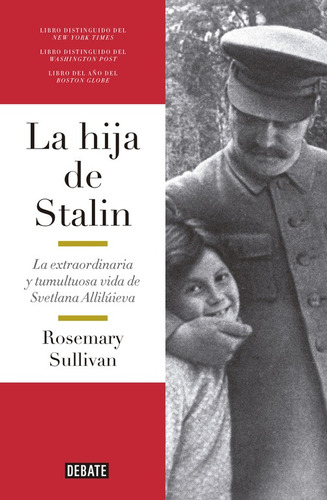 La hija de Stalin, de Sullivan, Rosemary. Serie Debate Editorial Debate, tapa blanda en español, 2017