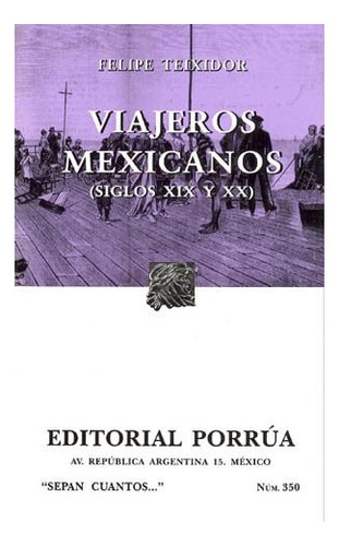 Libro # 350. Viajeros Mexicanos (siglos Xix Y Xx) Original