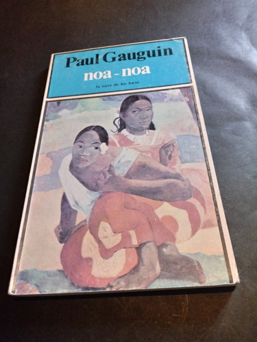 Noa - Noa  -  Paul Gauguin