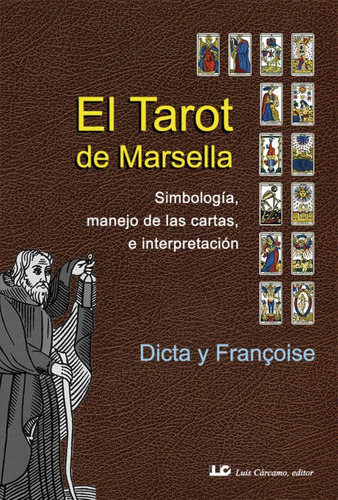 El Tarot De Marsella (n.e.)