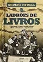 Livro Ladrões De Livros. A História  Anders Rydell