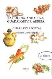 Cocina Andaluza Guadalquivir Arriba,la - Casas Delgado, F...