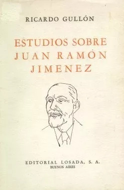 Ricardo Gullón: Estudios Sobre Juan Ramon Jimenez