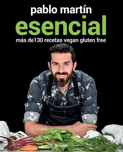 Esencial Mas De 130 Recetas Vegan Gluten Free - Martin Pabl