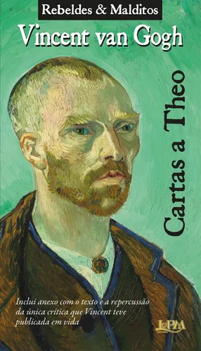 comprar Cartas a Théo: Rebeldes e Malditos, de Gogh, Van. Rebeldes e Malditos Editorial Publibooks Livros e Papeis Ltda., capa mole em português, 2021