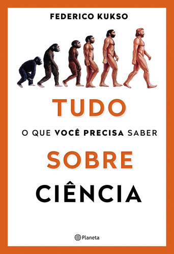 Tudo o que você precisa saber sobre ciência, de Kukso, Federico. Editora Planeta do Brasil Ltda., capa mole em português, 2019