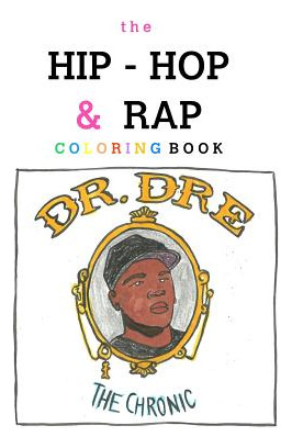 Libro The Hip-hop And Rap Coloring Book - Siefert, Becky