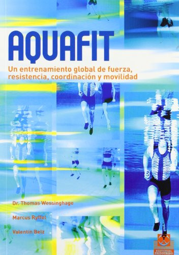 Libro Aquafit. Entrenamiento Global De Fuerza, Resistencia,