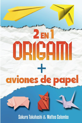 Libro: El Gran Libro Del Arte En Papel: Origami + Aviones De