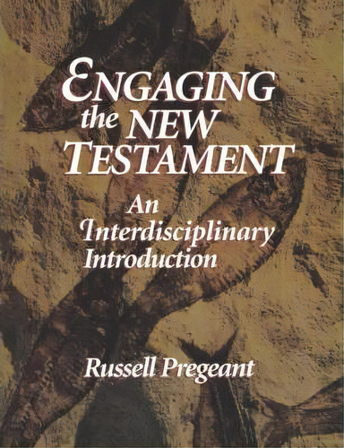 Engaging The New Testament, De Russell Pregeant. Editorial Augsburg Fortress, Tapa Blanda En Inglés