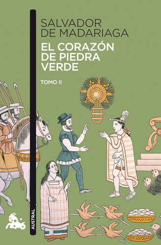 El corazón de piedra verde II, de Madariaga, Salvador De. Fuera de colección Editorial Austral México, tapa blanda en español, 2014