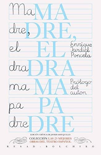 Madre (el Drama Padre) (las 25 Mejores Obras Del Teatro Espa