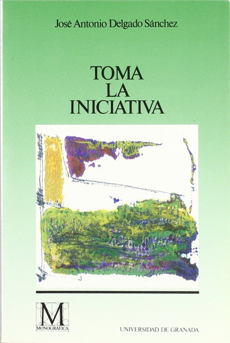 Toma La Iniciativa (tutor) - Sin Autor
