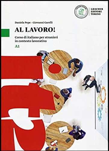 Al Lavoro !. Livello A1, De Aa. Vv.. Editorial Loescher En Italiano