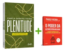 Comprar Kit 2livros, Plenitude, 40 Dias Para Você Ir Além Em Todas As Áreas Da Sua Vida, Camila Saraiva Vieira + O Poder Da Autorresponsabilidade, Livro De Bolso, Paulo Vieira, Editora Gente