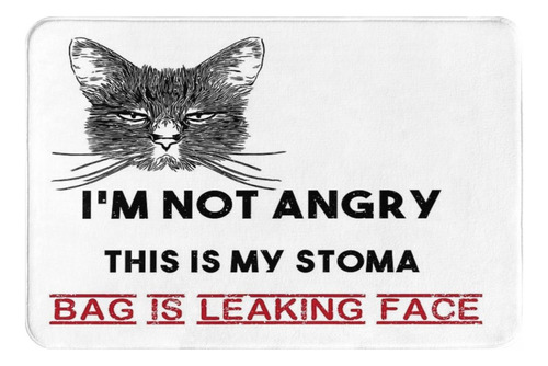 La Bolsa I'm Not Angry This Is My Ostomy Is Leakface, 40 X 6