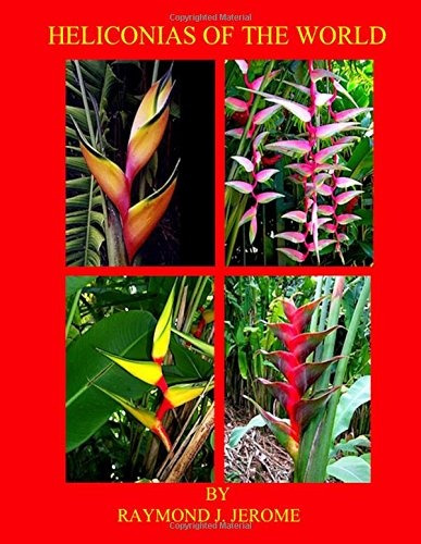 Heliconias Of The World