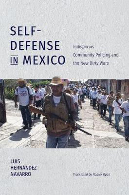 Libro Self-defense In Mexico : Indigenous Community Polic...