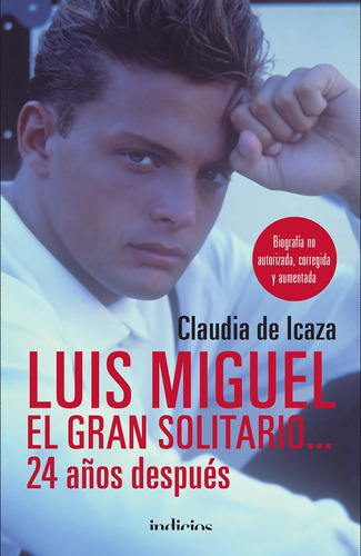 Libro Luis Miguel El Gran Solitario - Claudia De Icaza
