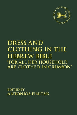 Libro Dress And Clothing In The Hebrew Bible: For All Her...