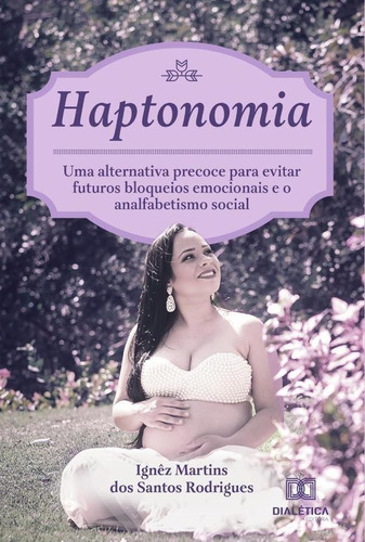 Haptonomia, De Ignêz Martins Dos Santos Rodrigues. Editorial Dialética, Tapa Blanda En Portugués, 2021