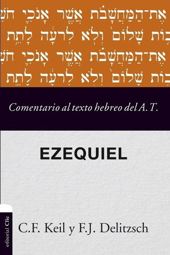 Comentario Al Texto Hebreo At Ezequiel - Keil Y Delitzsch