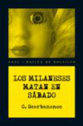 Milaneses Matan El Sábado, Los, de Scerbanenco G. Editorial Akal, tapa blanda en español