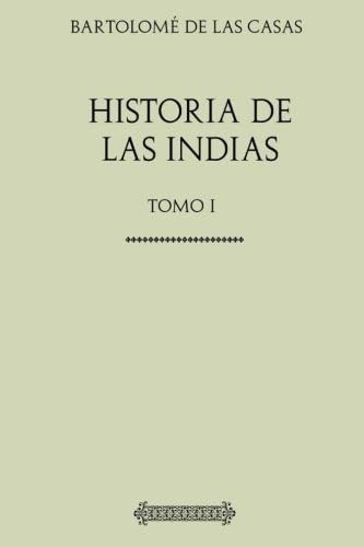 Libro: Historia Indias: Tomo I (spanish Edition)