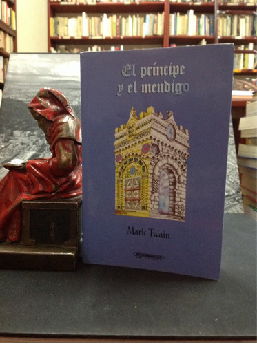 El Príncipe Y El Mendigo - Mark Twain