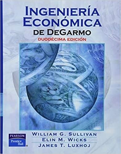 Ingenieria Economica De Degarmo  12 Ed