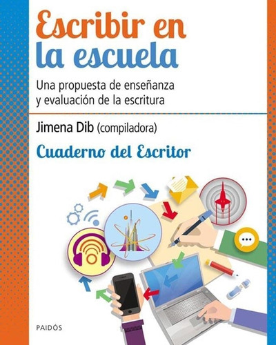 Escribir En La Escuela - Cuaderno Del Escritor - Paidos