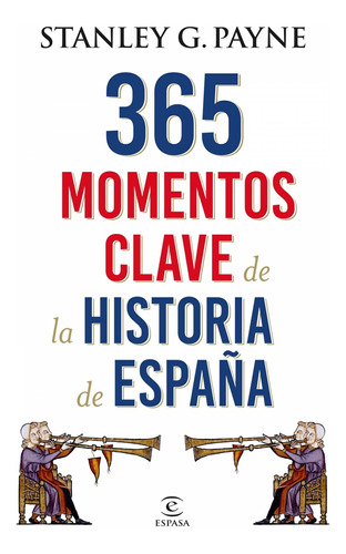 365 Momentos Clave De La Historia De España
