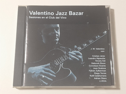 Valentino Jazz Bazar - Sesiones En El Club Del Vino (cd Exc)