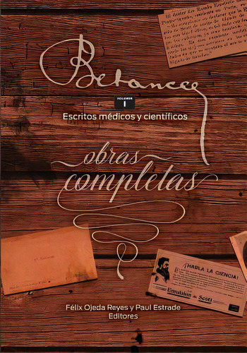 Ramon Emeterio Betances: Obras Completas (vol. I): Escritos Medicos Y Cientificos, De Ojeda, Felix. Editorial Createspace, Tapa Blanda En Español