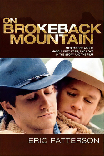 On Brokeback Mountain, De Eric Patterson. Editorial Lexington Books, Tapa Blanda En Inglés