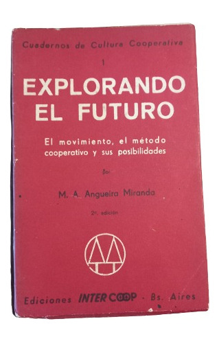 M. A. Angueira Miranda. Explorando El Futuro