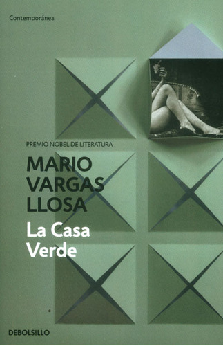 La casa verde: La casa verde, de Mario Vargas Llosa. Serie 9588886770, vol. 1. Editorial Penguin Random House, tapa blanda, edición 2015 en español, 2015