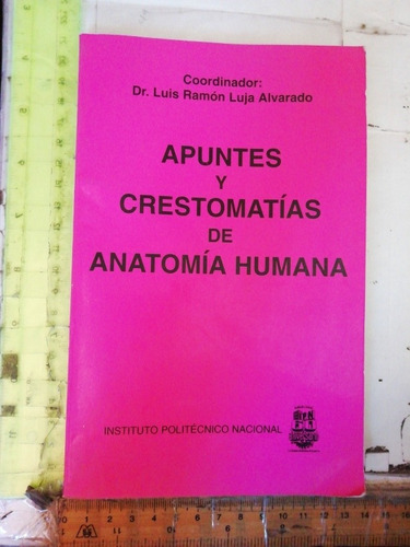 Apuntes Y Crestomatias De Anatomía Humana Dr. Luis Ramón 