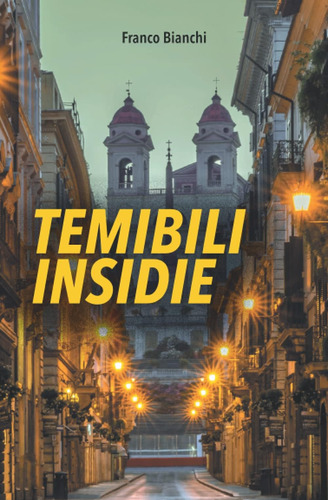 Libro: Temibili Insidie (il Groviglio) (italian Edition)