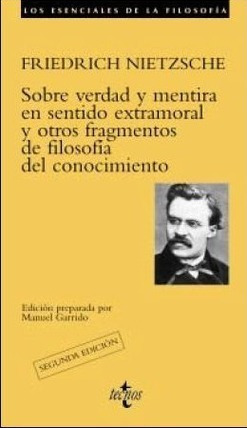 Sobre Verdad Y Mentira En Sentido Extramoral Y Otros Fragmen