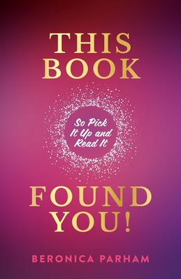 Libro This Book Found You!: So Pick It Up And Read It - P...