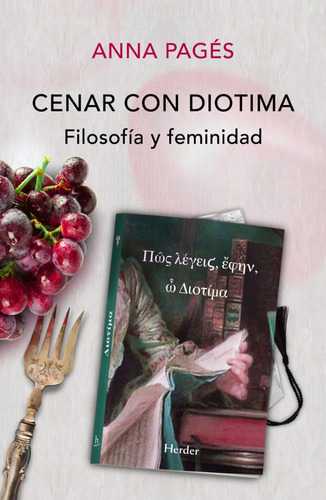 Cenar Con Diotima. Filosofía Y Feminidad - Anna Pagés