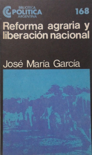 Reforma Agraria Y Liberación Nacional Jose María Garcia