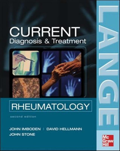 Current Diagnosis Treatment Rheumatology - 2nd Ed